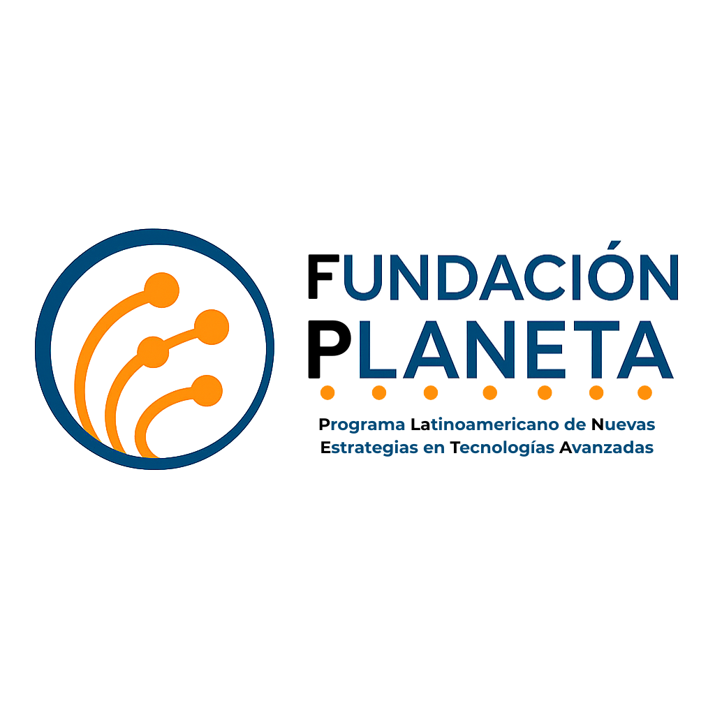 Fundación Planeta - Programa Latinoamericano de Nuevas Estrategias en Tecnologías Avanzadas